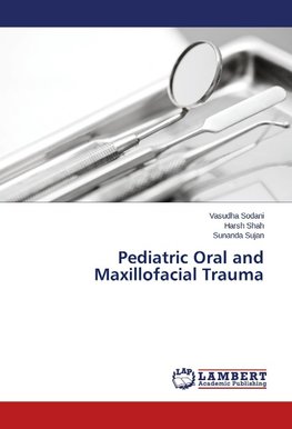 Pediatric Oral and Maxillofacial Trauma