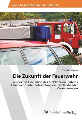 Die Zukunft der Feuerwehr