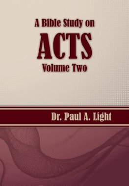 A Bible Study on Acts, Volume Two