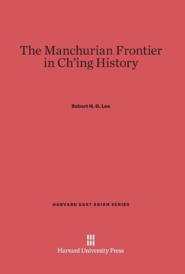 The Manchurian Frontier in Ch'ing History