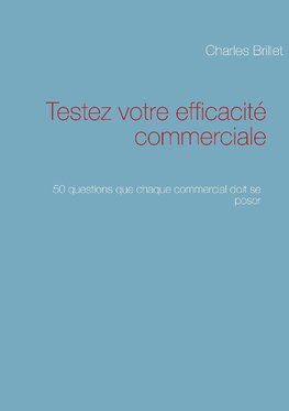 Testez votre efficacité commerciale