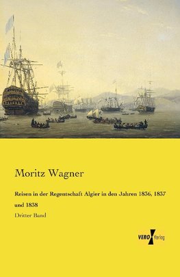 Reisen in der Regentschaft Algier in den Jahren 1836, 1837 und 1838