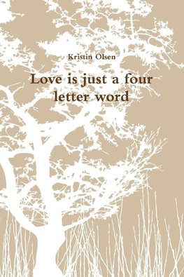 Love Is Just a Four Letter Word