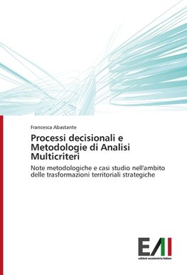 Processi decisionali e Metodologie di Analisi Multicriteri