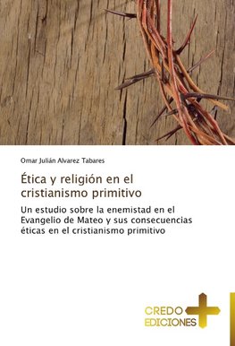 Ética y religión en el cristianismo primitivo