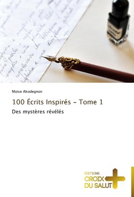 100  Écrits Inspirés - Tome 1