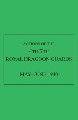 Actions of the 4th/7th Royal Dragoon Guards, May-June 1940