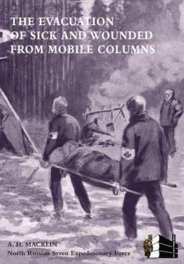 The Evacuation of Sick and Wounded from Mobile Columns