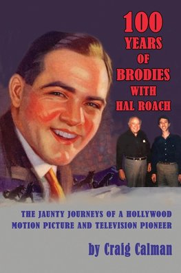 100 Years of Brodies with Hal Roach