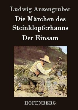 Die Märchen des Steinklopferhanns / Der Einsam