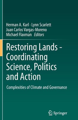 Restoring Lands - Coordinating Science, Politics and Action