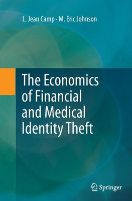 The Economics of Financial and Medical Identity Theft