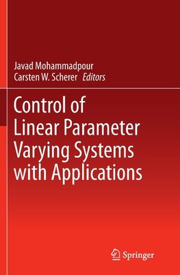 Control of Linear Parameter Varying Systems with Applications