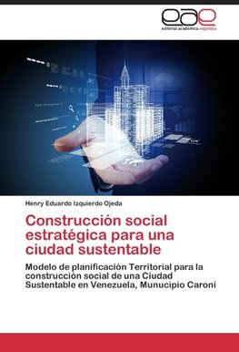 Construcción social estratégica para una ciudad sustentable