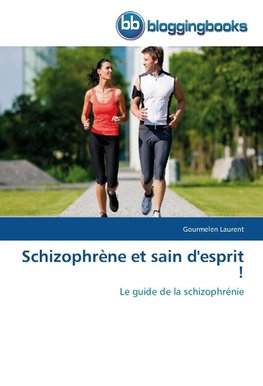 Schizophrène et sain d'esprit !