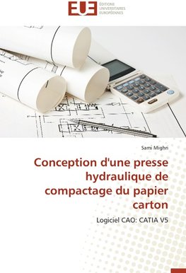 Conception d'une presse hydraulique de compactage du papier carton