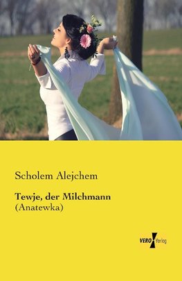 Tewje, der Milchmann