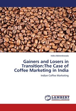 Gainers and Losers in Transition:The Case of Coffee Marketing in India