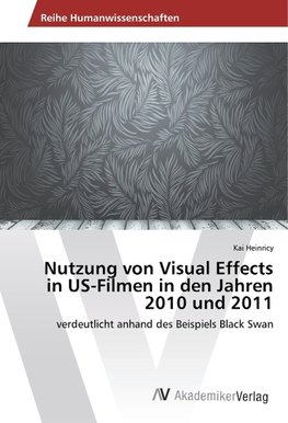 Nutzung von Visual Effects in US-Filmen in den Jahren 2010 und 2011