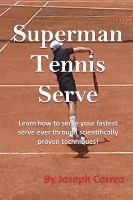 Superman Tennis Serve