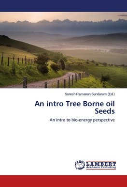 An intro Tree Borne oil Seeds