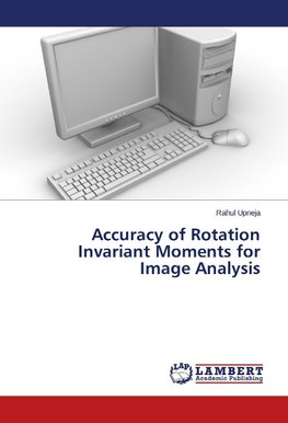 Accuracy of Rotation Invariant Moments for Image Analysis