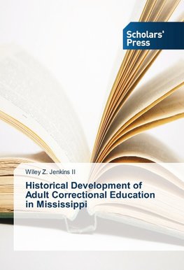 Historical Development of Adult CorrectionalEducation in Mississippi