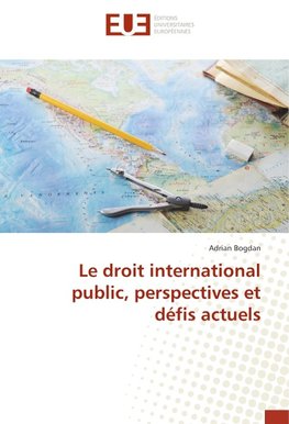 Le droit international public, perspectives et défis actuels