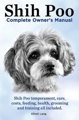 Lang, E: Shih Poo. Shihpoo Complete Owner's Manual. Shih Poo