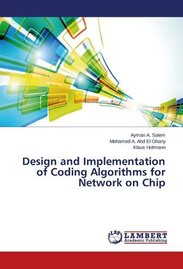 Design and Implementation of Coding Algorithms for Network on Chip