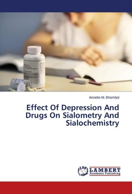 Effect Of Depression And Drugs On Sialometry And Sialochemistry