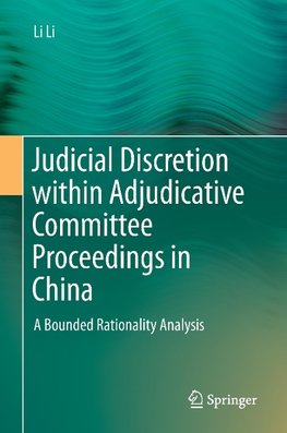 Judicial Discretion within Adjudicative Committee Proceedings in China