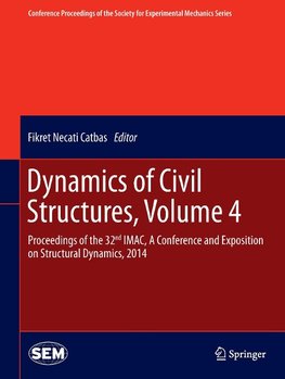 Dynamics of Civil Structures, Volume 4