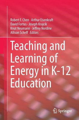 Teaching and Learning of Energy in K - 12 Education