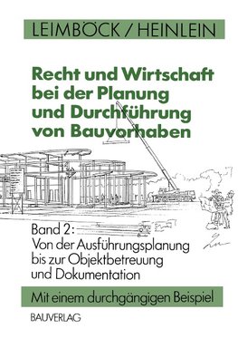 Recht und Wirtschaft bei der Planung und Durchführung von Bauvorhaben