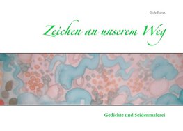 Zeichen an unserem Weg