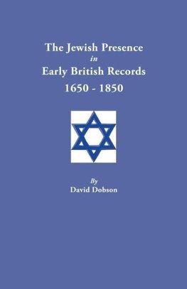 The Jewish Presence in Early British Records, 1650-1850