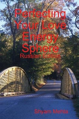 Perfecting Your Love Energy Sphere