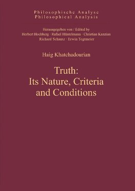 Truth: Its Nature, Criteria and Conditions