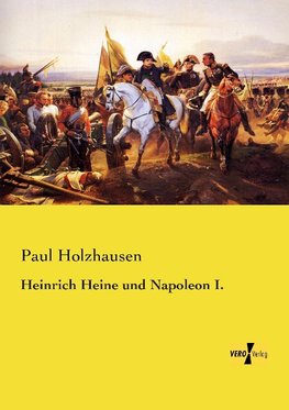 Heinrich Heine und Napoleon I.