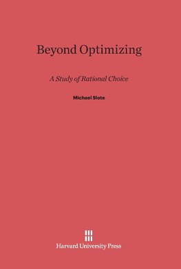 Beyond Optimizing