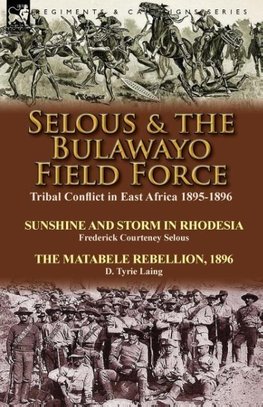 Selous & the Bulawayo Field Force