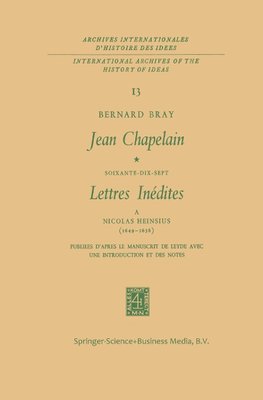 Jean Chapelain Soixante-Dix-Sept Lettres Inedites a Nicolas Heinsius (1649-1658)