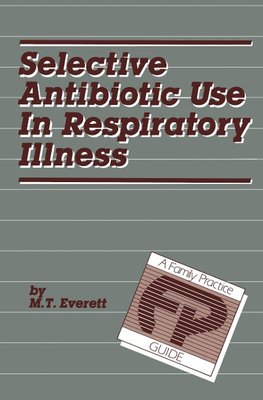 Selective Antibiotic Use in Respiratory Illness: a Family Practice Guide