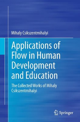 Applications of Flow in Human Development and Education