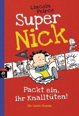 Super Nick 04 - Packt ein, ihr Knalltüten! - Ein Comic-Roman