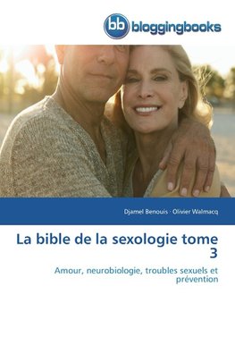 La bible de la sexologie tome 3