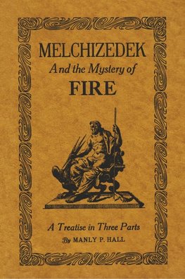 MELCHIZEDEK & THE MYST OF FIRE