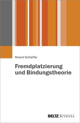 Fremdplatzierung und Bindungstheorie