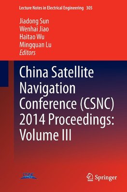 China Satellite Navigation Conference (CSNC) 2014 Proceedings: Volume III